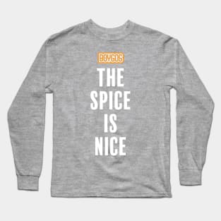 "The Spice Is Nice" Boygos Long Sleeve T-Shirt